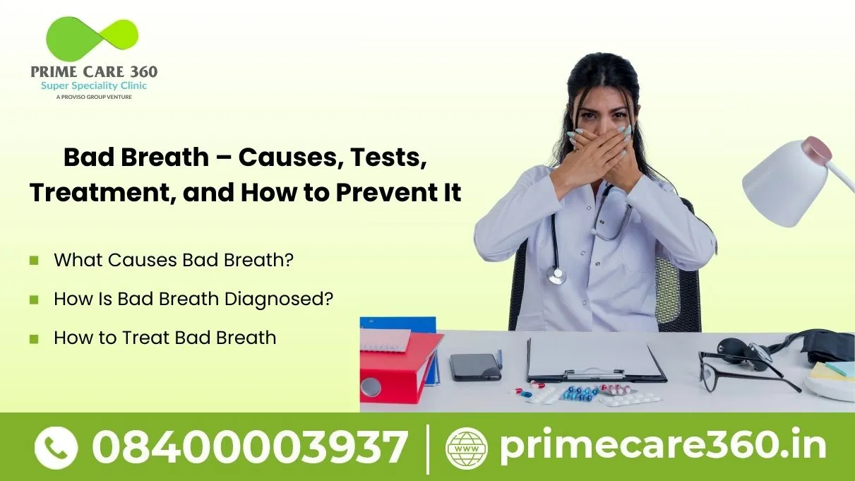 Bad Breath Causes: Tests, Treatment and Prevention